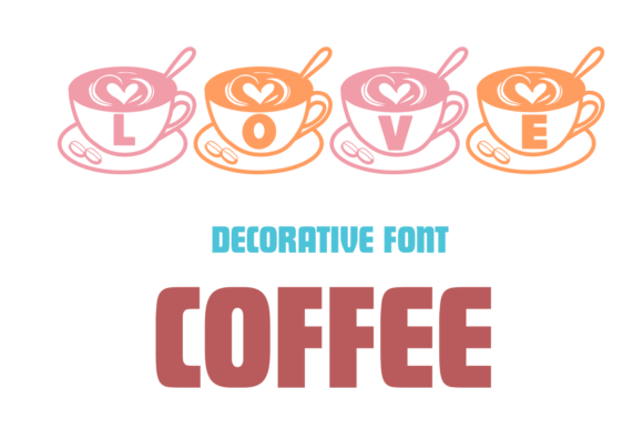 Discover the Charming Love Coffee Font for Your Designs